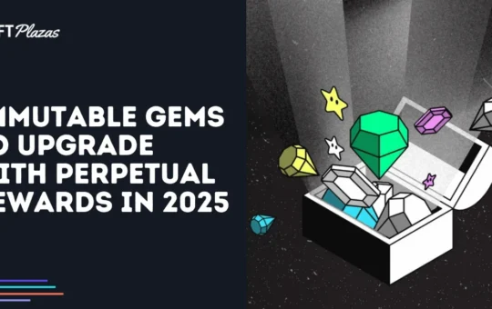 Immutable Gems to Upgrade with Perpetual Rewards in 2025