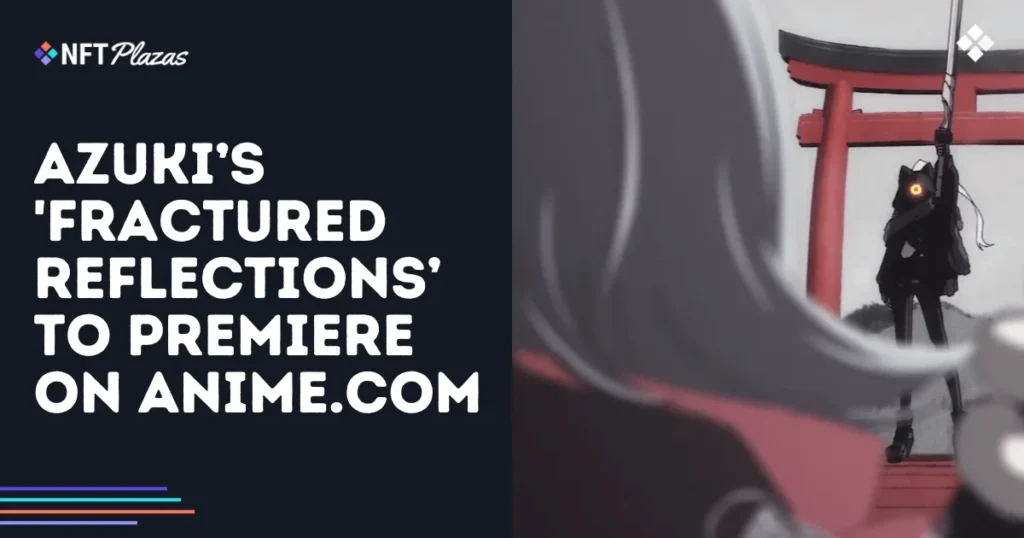 Fractured Reflections to Premiere on Anime.com