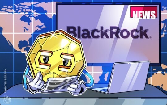 BlackRock ‘BUIDL’ tokenized fund triples in 3 weeks as Bitcoin stalls