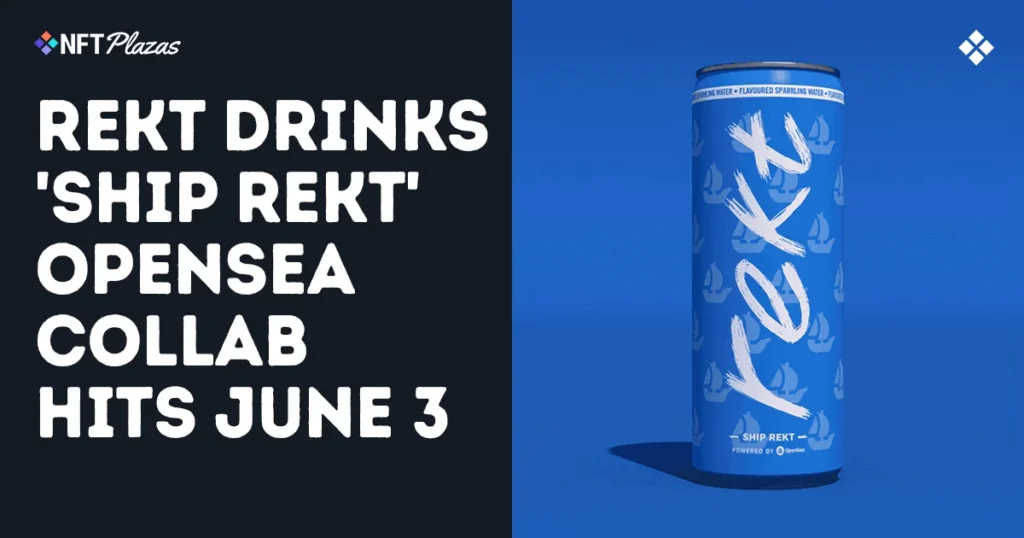Rekt Drinks OpenSea Collab 'Ship Rekt' To Launch June 3