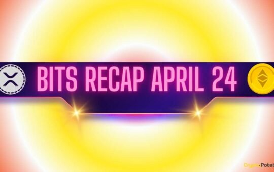 Bullish Ripple (XRP) Signals, Ethereum (ETH) Price Predictions, and More: Bits Recap, April 24